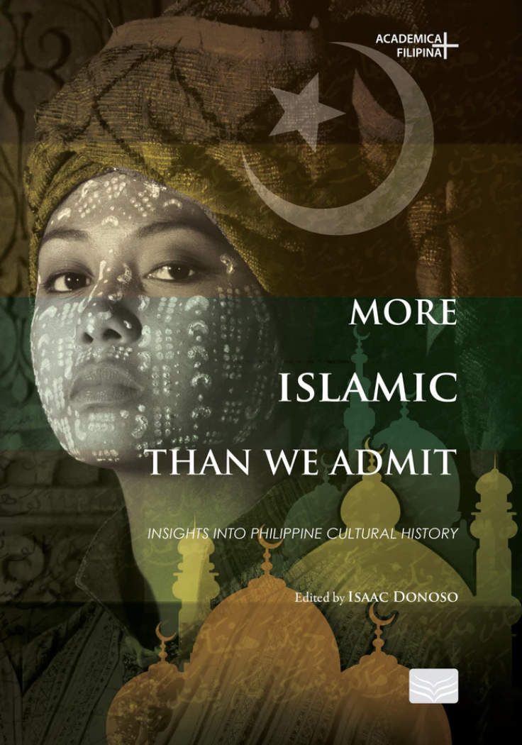 More Islamic Than We Admit: Insights into Philippine Islamic Cultural History