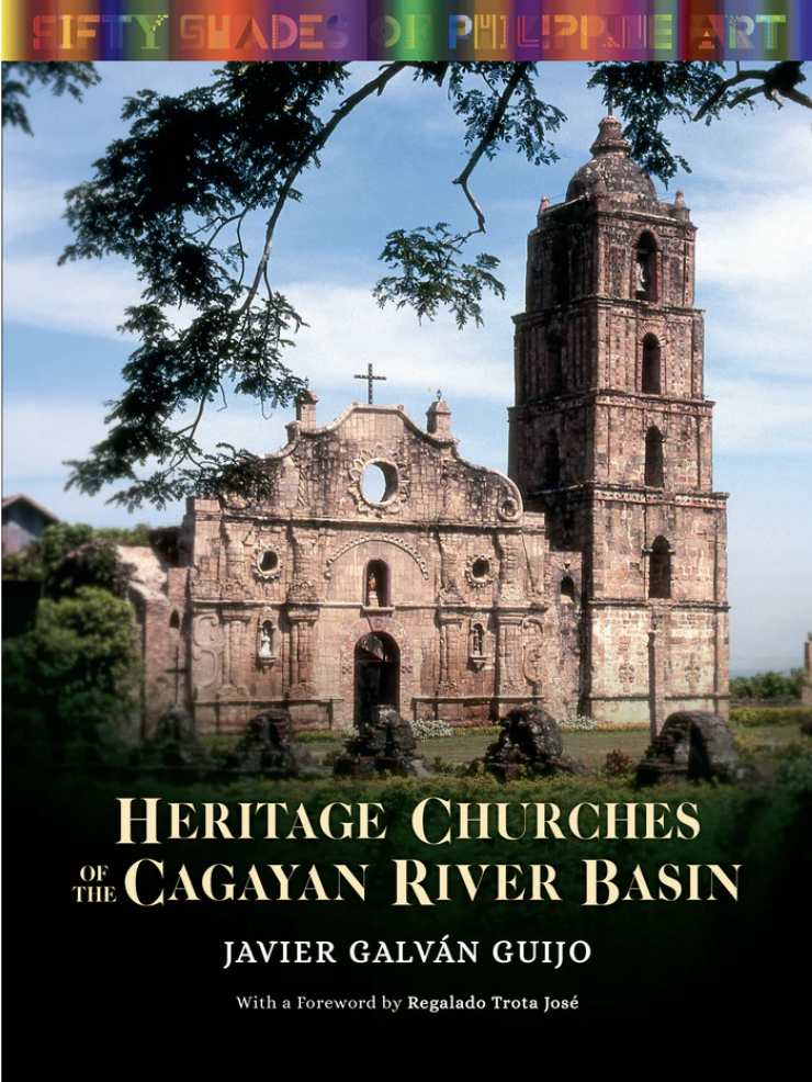 Fifty Shades of Philippine Art: Heritage Churches of the Cagayan River Basin