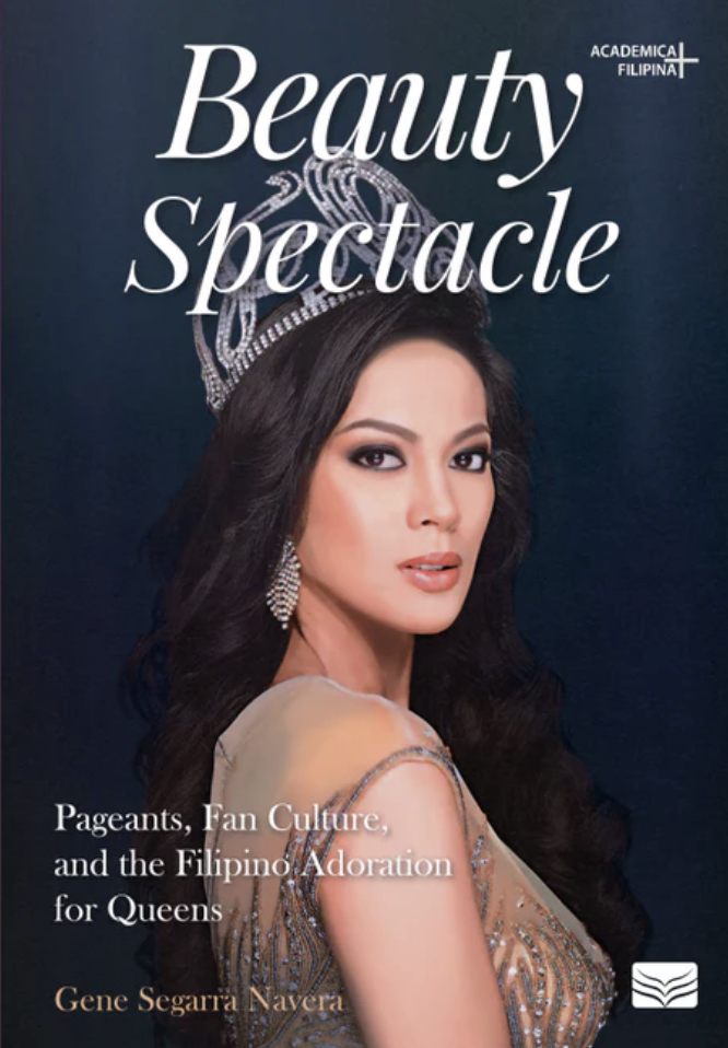 Beauty Spectacle: Pageants, Fan Culture, and the Filipino Adoration for Queens