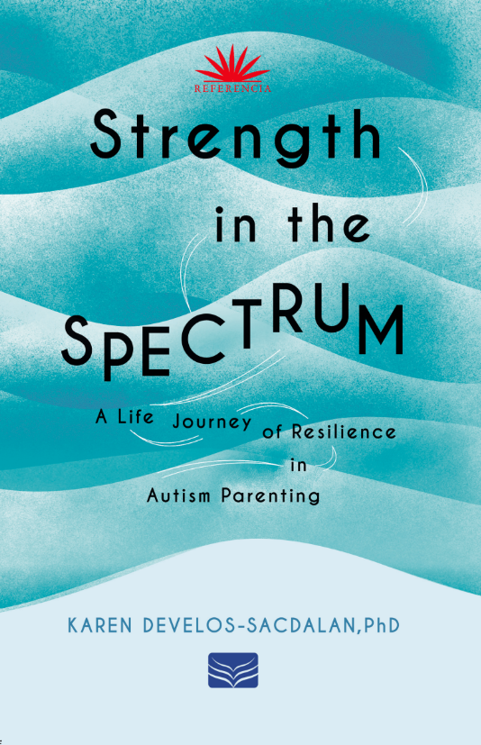 Strength in the Spectrum: A Life Journey of Resilience in Autism Parenting