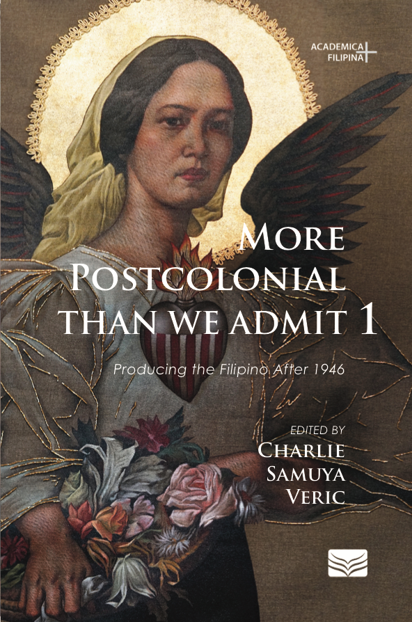 More Postcolonial Than We Admit 1: Producing the Filipino After 1946