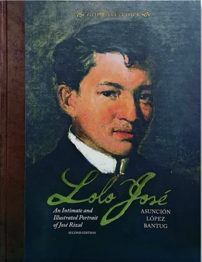 Lolo Jose: An Intimate and Illustrated Portrait of Jose Rizal Second Edition