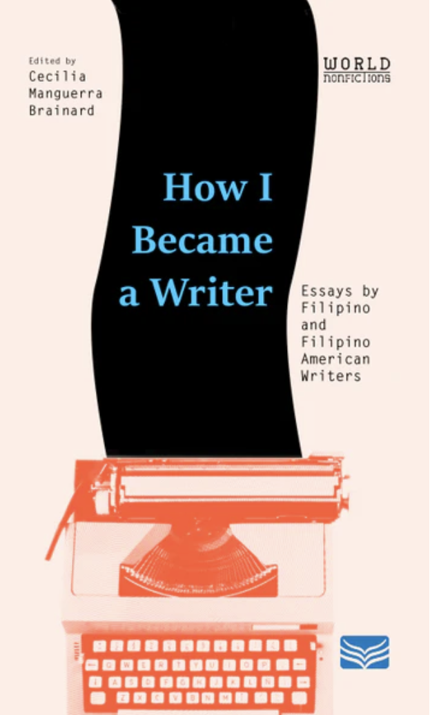 How I Became a Writer: Essays by Filipino and Filipino American Writers