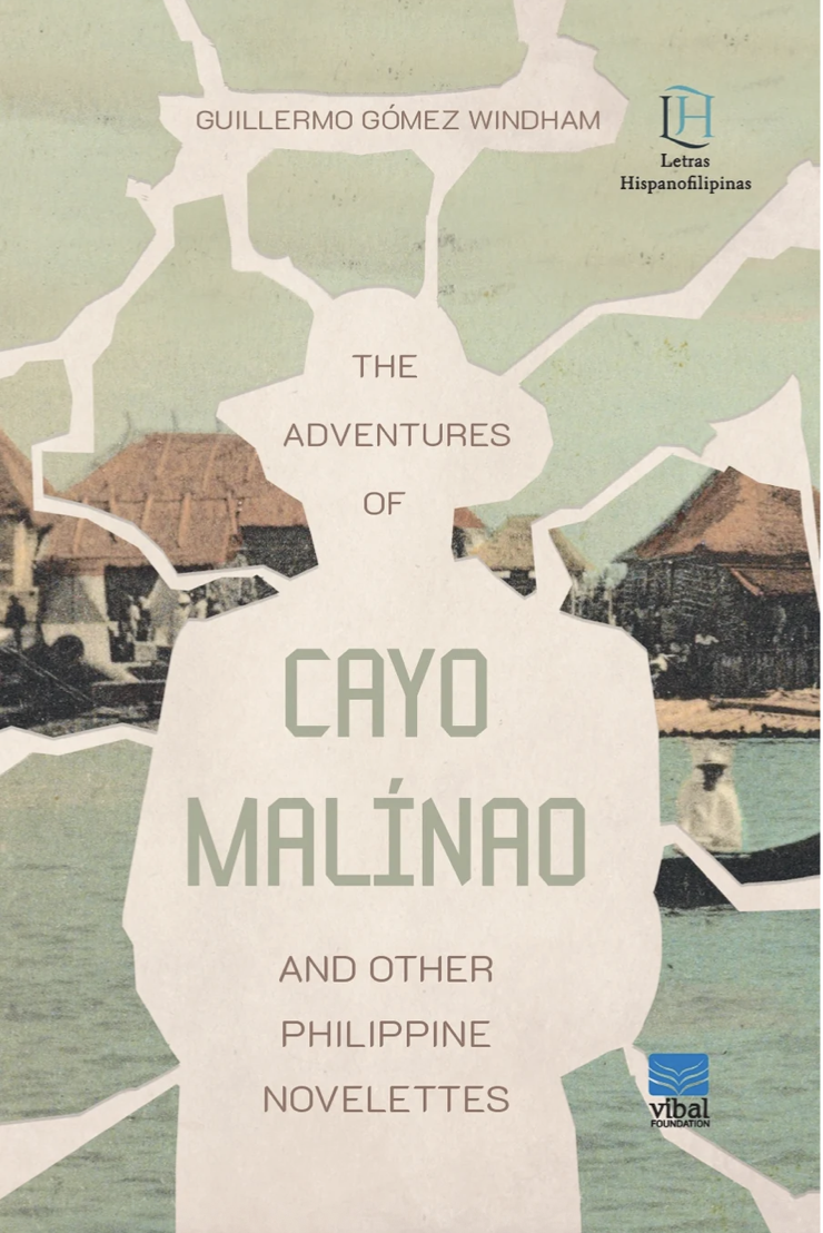 The Adventures of Cayo Malínao and Other Philippine Novelettes